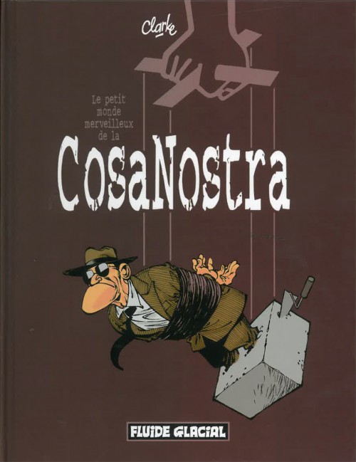 Couverture de l'album Cosa Nostra Tome 1 Le petit monde merveilleux de la Cosa Nostra