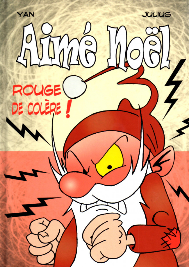 Couverture de l'album Aimé Noël Tome 3 Rouge de colère