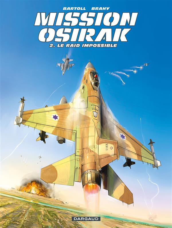 Couverture de l'album Mission Osirak Tome 2 Le raid impossible
