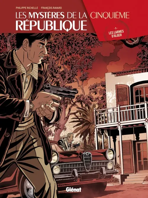 Couverture de l'album Les Mystères de la Cinquième République Tome 3 Les larmes d'Alger