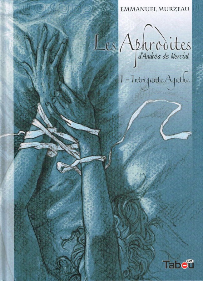 Couverture de l'album Les Aphrodites Tome 1 Intrigante Agathe