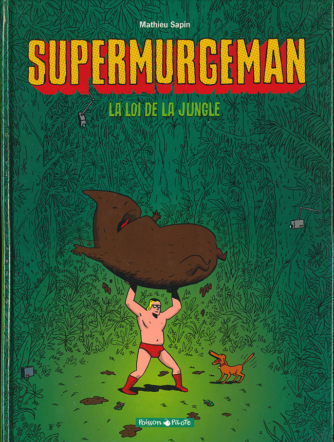 Couverture de l'album Supermurgeman Tome 1 La loi de la jungle