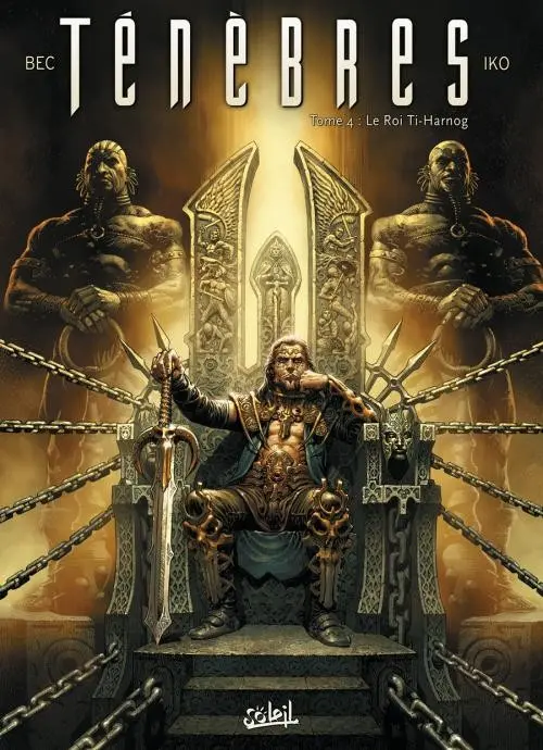 Couverture de l'album Ténèbres Tome 4 Le Roi Ti-Harnog