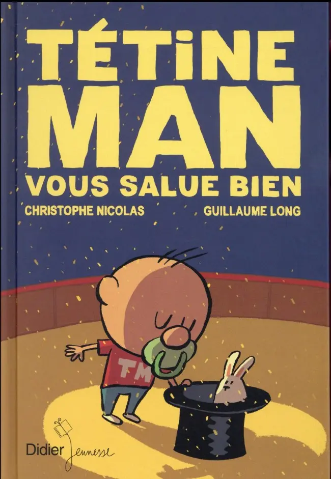 Couverture de l'album Tétine Man Tome 4 Tétine man vous salue bien