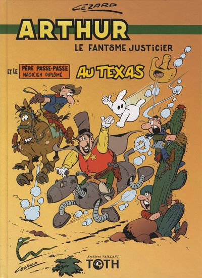 Couverture de l'album Arthur le fantôme justicier Toth Arthur et le père Passe-Passe, magicien diplômé, au Texas