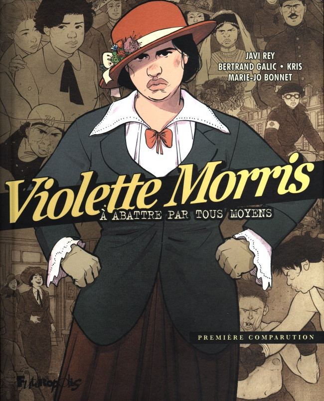 Couverture de l'album Violette Morris, à abattre par tous moyens Tome 1 Première comparution
