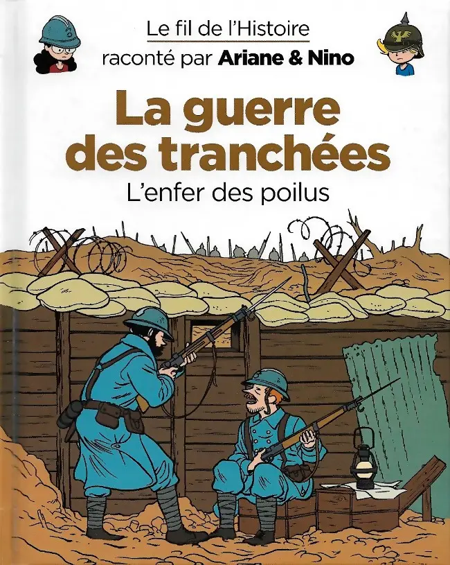 Couverture de l'album Le Fil de l'Histoire 1 La guerre des tranchées - L'enfer des poilus