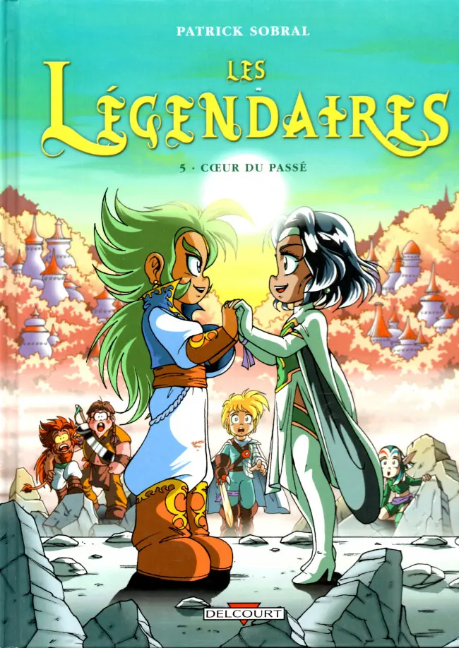Couverture de l'album Les Légendaires Tome 5 Cœur du passé
