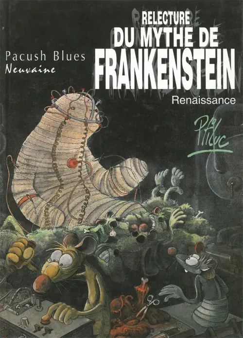 Couverture de l'album Pacush Blues Tome 9 Neuvaine : Relecture du mythe de Frankenstein - Renaissance