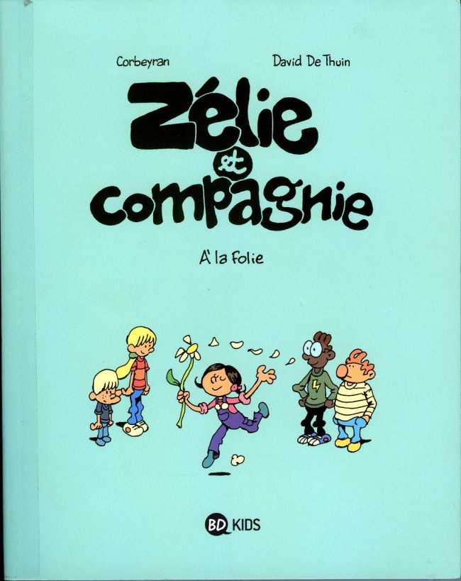 Couverture de l'album Zélie et compagnie Tome 12 A la folie