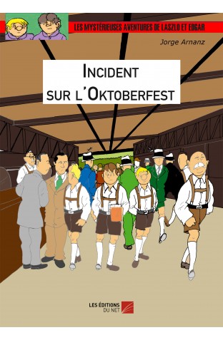 Couverture de l'album Les Mystérieuses aventures de Laszlo et Edgar Tome 21 Incident sur l'Oktoberfest