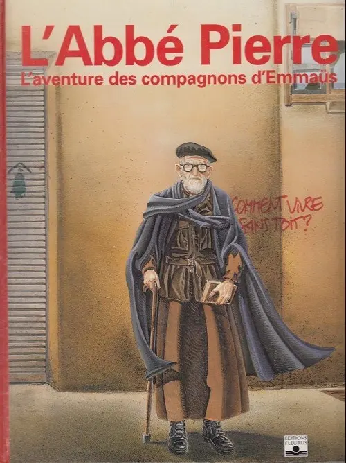 Couverture de l'album Les Grandes Heures des Chrétiens Tome 61 L'Abbé Pierre, l'aventure des compagnons d'Emmaüs