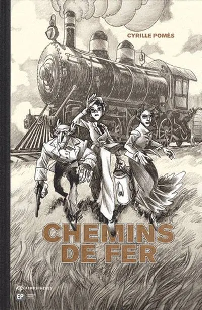 Couverture de l'album Chemins de fer Tome 1