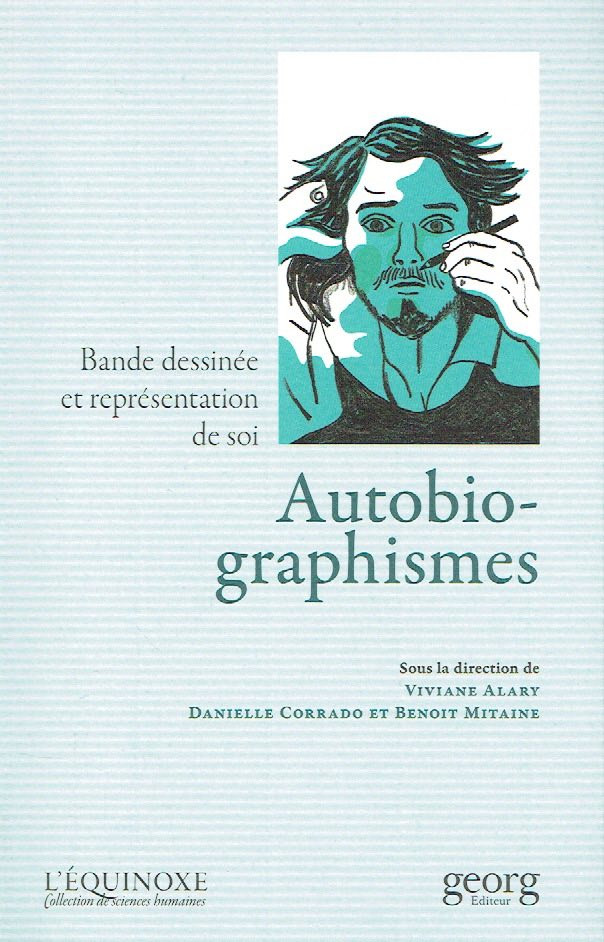 Couverture de l'album Autobiographismes Bande dessinée et représentation de soi