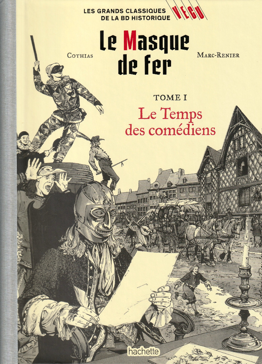 Couverture de l'album Les grands Classiques de la BD Historique Vécu - La Collection Tome 73 Le masque de fer - Tome I : Le Temps des comédiens
