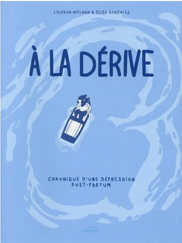Couverture de l'album À la dérive Chronique d'une dépression post-partum