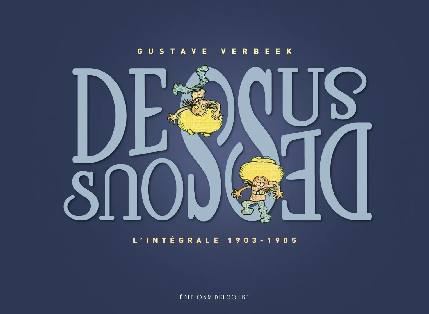 Couverture de l'album Dessus-dessous L'intégrale 1903 -1905
