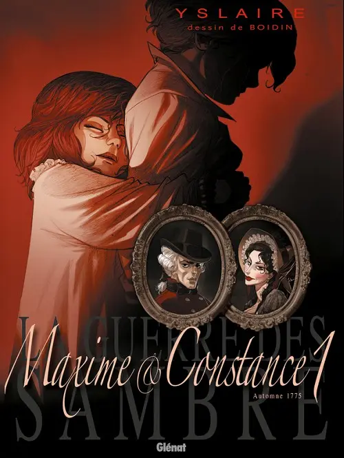Couverture de l'album La Guerre des Sambre - Maxime & Constance Chapitre 1 Automne 1775 : La Fiancée de ses nuits blanches