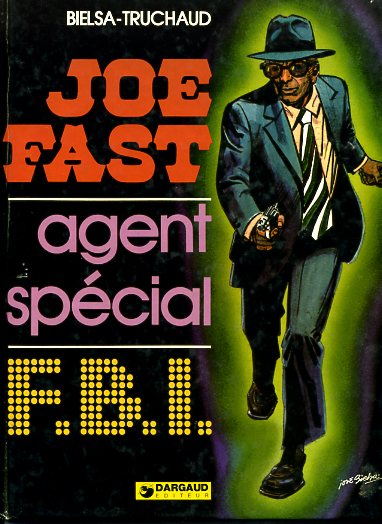 Couverture de l'album Joe Fast Tome 1 Joe Fast, agent spécial F.B.I.