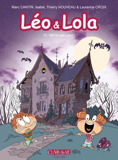 Couverture de l'album Léo & Lola Tome 10 Même pas peur !