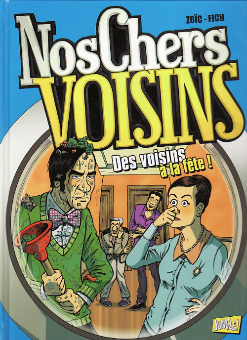 Couverture de l'album Nos chers voisins Tome 3 Des voisins à la fête !