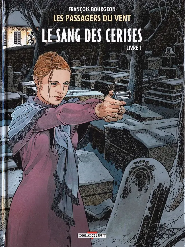 Couverture de l'album Les Passagers du vent Tome 8 Le Sang des cerises - Livre 1