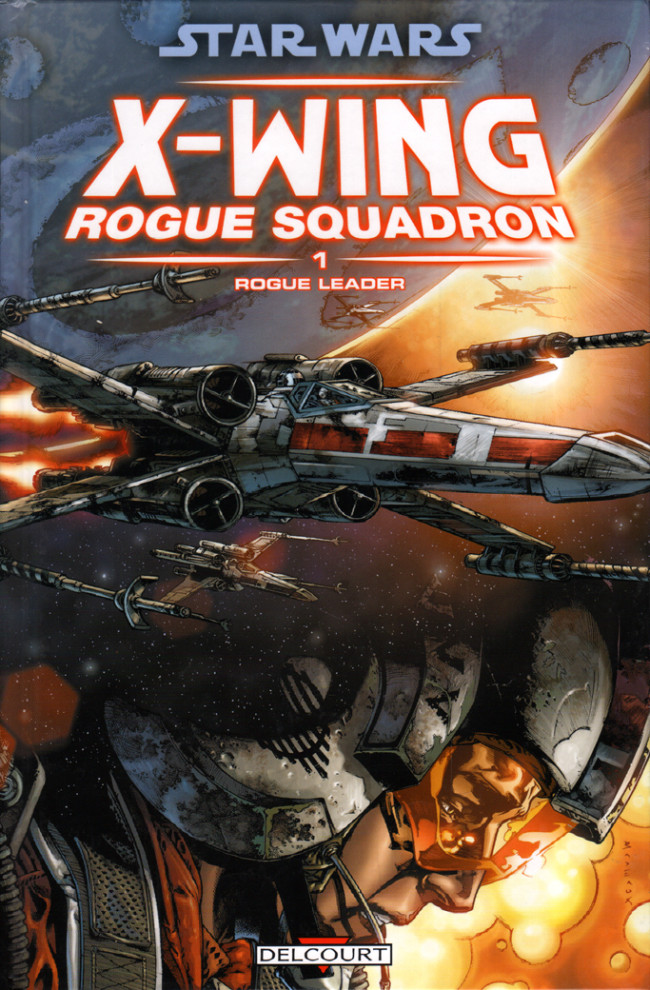 Couverture de l'album Star Wars - X-Wing Rogue Squadron Tome 1 Rogue Leader
