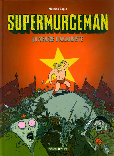 Couverture de l'album Supermurgeman Tome 2 La menace communiste