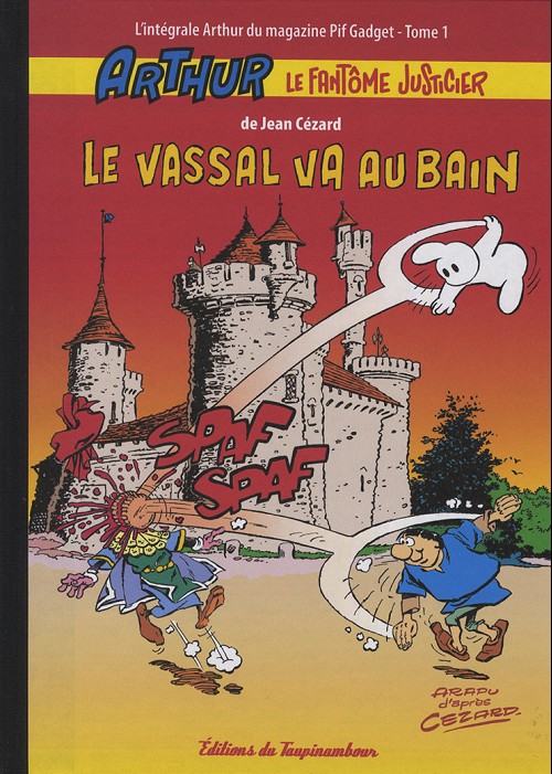 Couverture de l'album Arthur le fantôme justicier L'intégrale Arthur du magazine Pif Gadget Tome 1 Le vassal va au bain