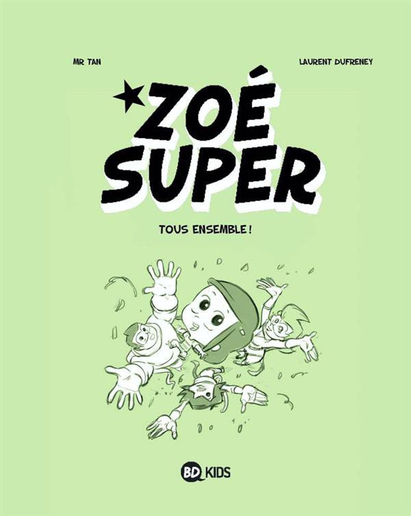 Couverture de l'album Zoé Super Tome 3 Tous ensemble !