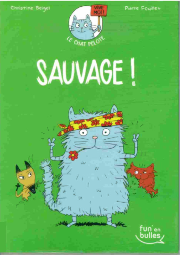 Couverture de l'album Le Chat Pelote Tome 3 Sauvage !