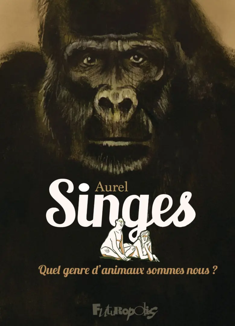 Couverture de l'album Singes Quel genre d'animaux sommes-nous ?