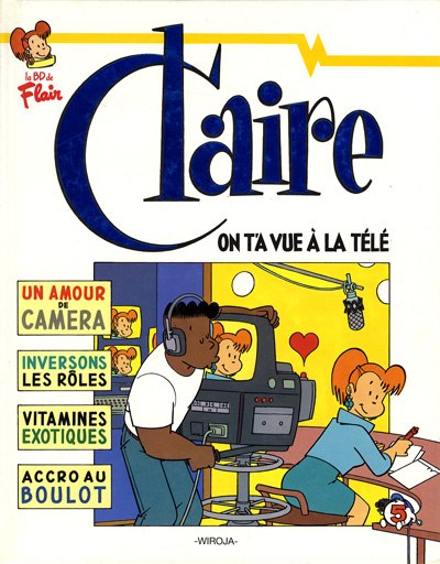 Couverture de l'album Claire Tome 5 On t'a vue à la télé