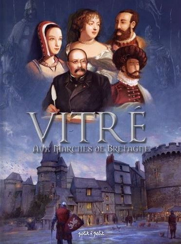 Couverture de l'album Vitré Aux marches de Bretagne