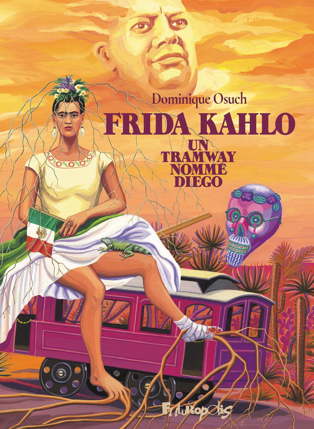 Couverture de l'album Frida Kahlo Un tramway nommé Diego