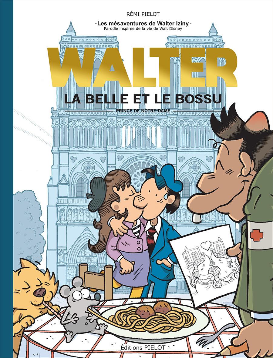 Couverture de l'album Les mésaventures de Walter Iziny 3 La Belle et le Bossu - Prince de Notre-Dame