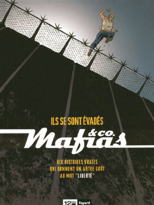 Couverture de l'album Mafias & Co. Tome 1 Ils se sont évadés