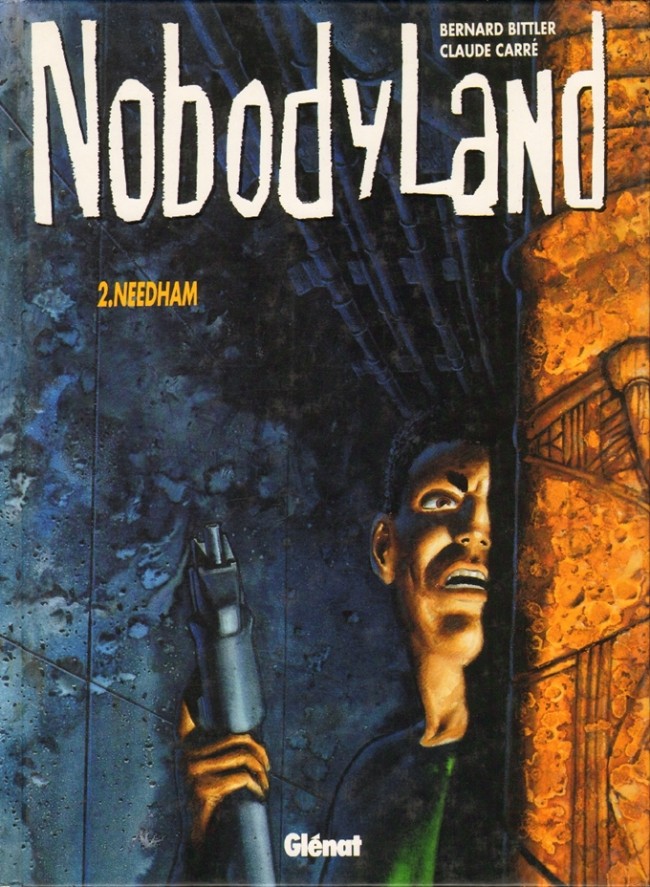 Couverture de l'album Nobodyland Tome 2 Needham