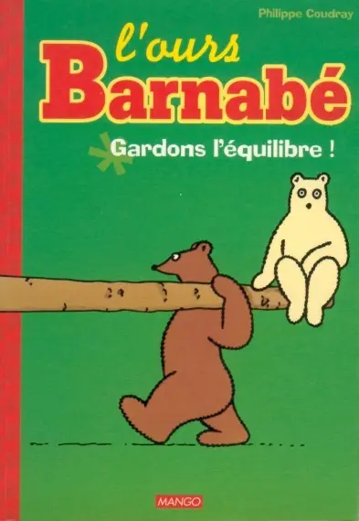 Couverture de l'album L'Ours Barnabé Tome 2 Gardons l'équilibre !