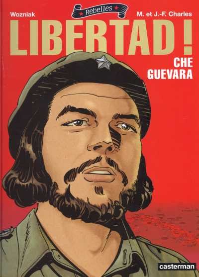Couverture de l'album Rebelles Tome 1 Libertad ! - Che Guevara