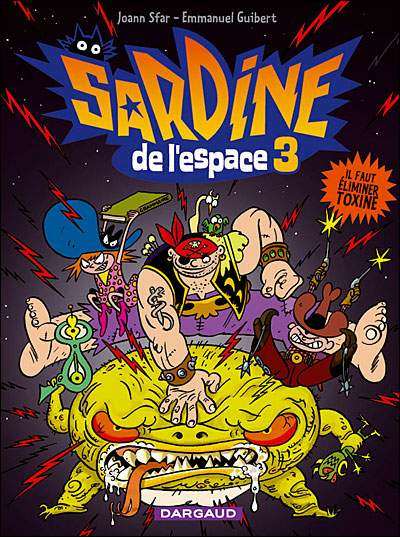 Couverture de l'album Sardine de l'espace Dargaud Tome 3 Il faut éliminer Toxine