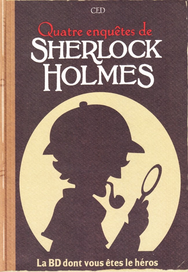 Couverture de l'album Sherlock Holmes - La BD dont vous êtes le héros Tome 2 Quatre enquêtes de Sherlock Holmes