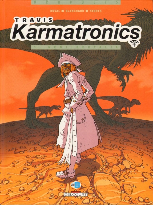 Couverture de l'album Travis Karmatronics Tome 1 Neolibertalia