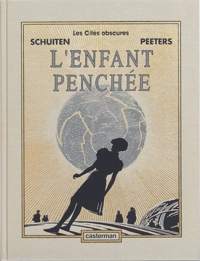 Couverture de l'album Les Cités obscures Tome 6 L'enfant penchée