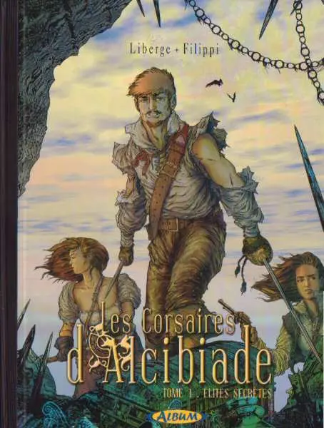 Couverture de l'album Les Corsaires d'Alcibiade Tome 1 Élites secrètes
