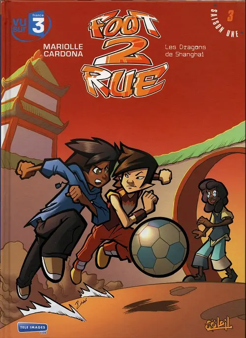 Couverture de l'album Foot 2 rue Tome 3 Les dragons de Shanghaï