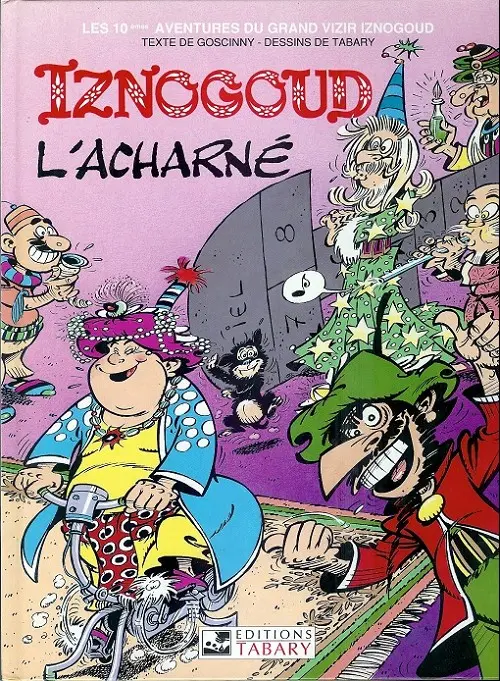 Couverture de l'album Iznogoud Tome 10 Iznogoud, l'acharné