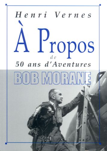 Couverture de l'album À Propos Tome 11 À Propos de 50 ans d'aventures Bob Morane