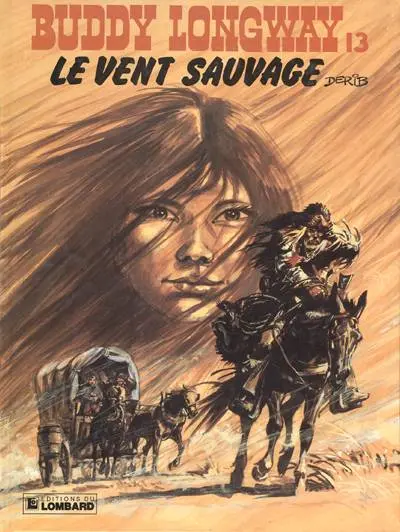 Couverture de l'album Buddy Longway Tome 13 Le vent sauvage