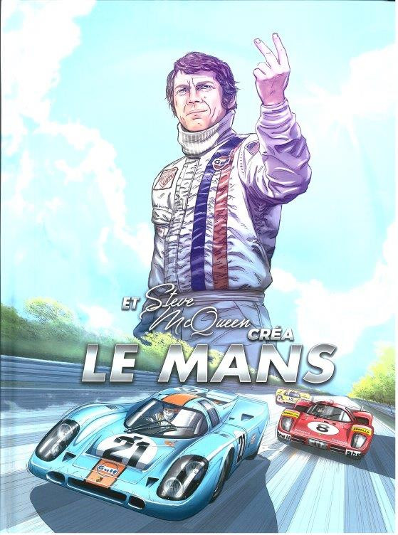 Couverture de l'album Steve McQueen in Le Mans Tome 2 Et Steve Mc Queen créa Le Mans